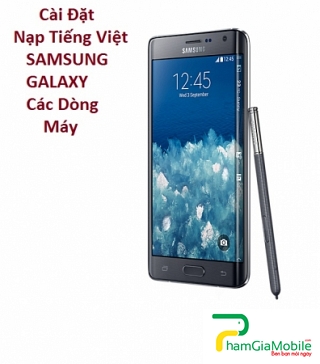 Cài Đặt Nạp Tiếng Việt Samsung Galaxy Note Edge Tại HCM